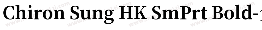 Chiron Sung HK SmPrt Bold字体转换